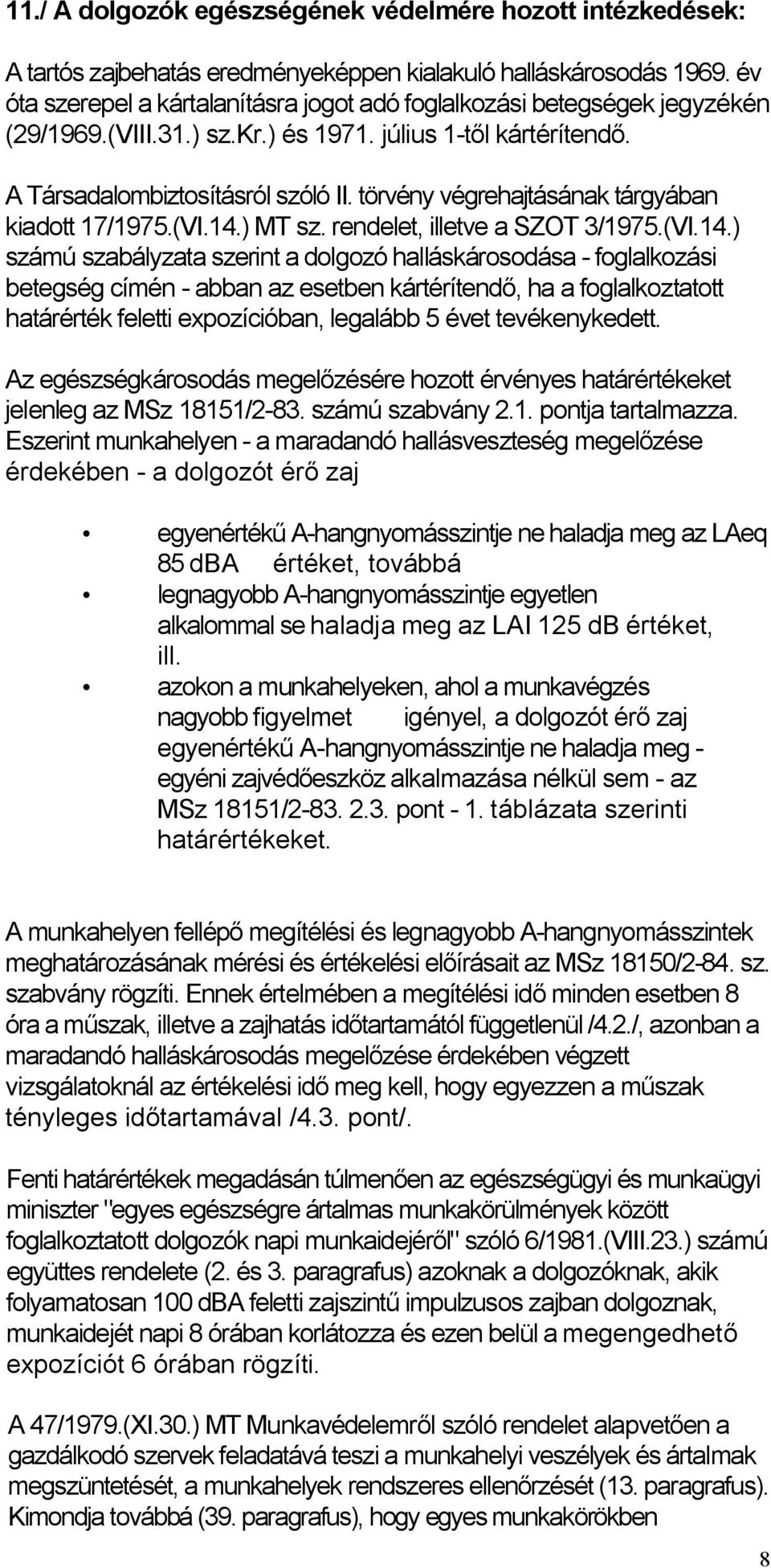 törvény végrehajtásának tárgyában kiadott 17/1975.(VI.14.