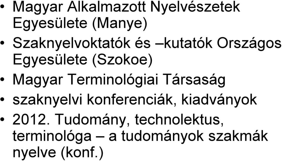 Magyar Terminológiai Társaság szaknyelvi konferenciák,