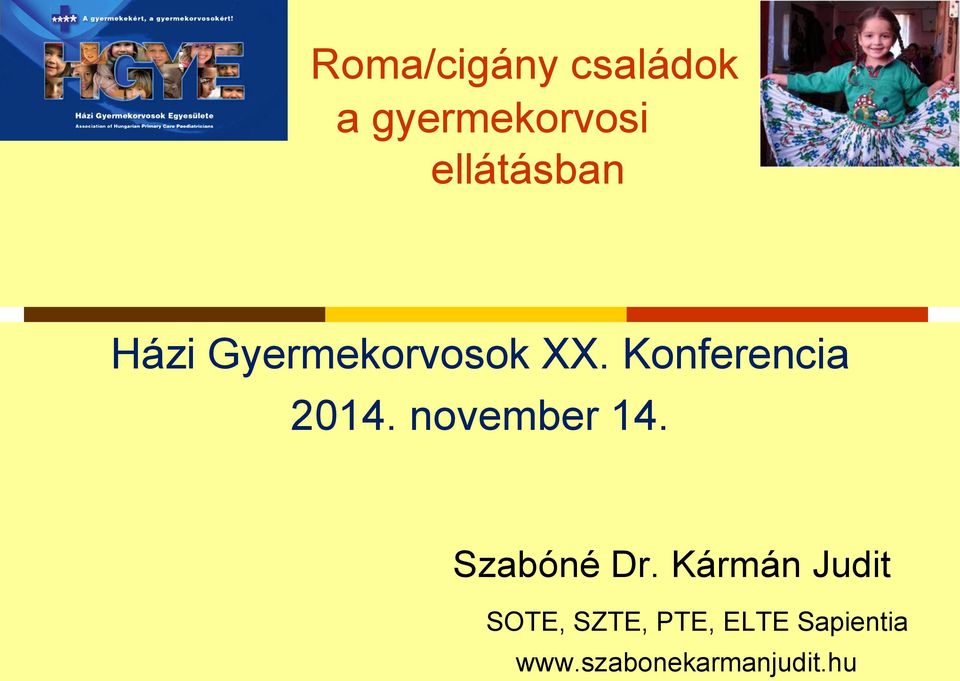 Konferencia 2014. november 14. Szabóné Dr.