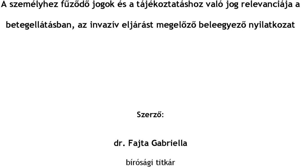 betegellátásban, az invazív eljárást megelőző