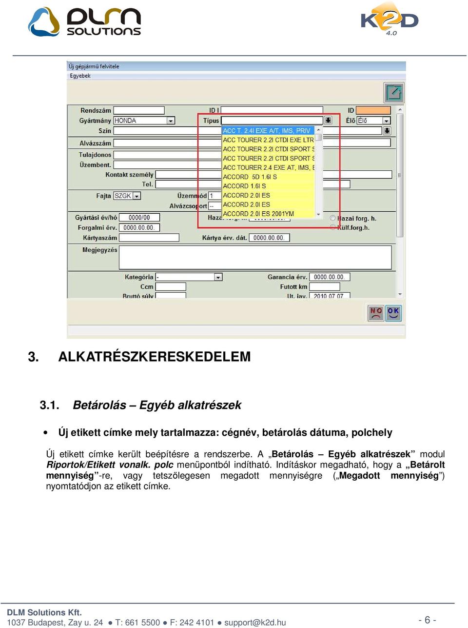 etikett címke került beépítésre a rendszerbe.