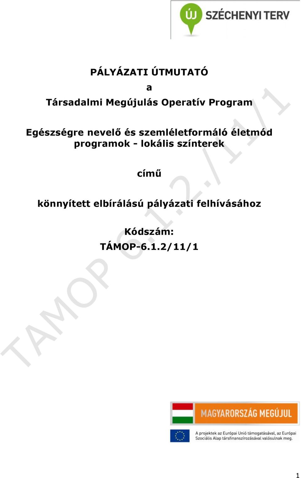 életmód programok - lokális színterek című