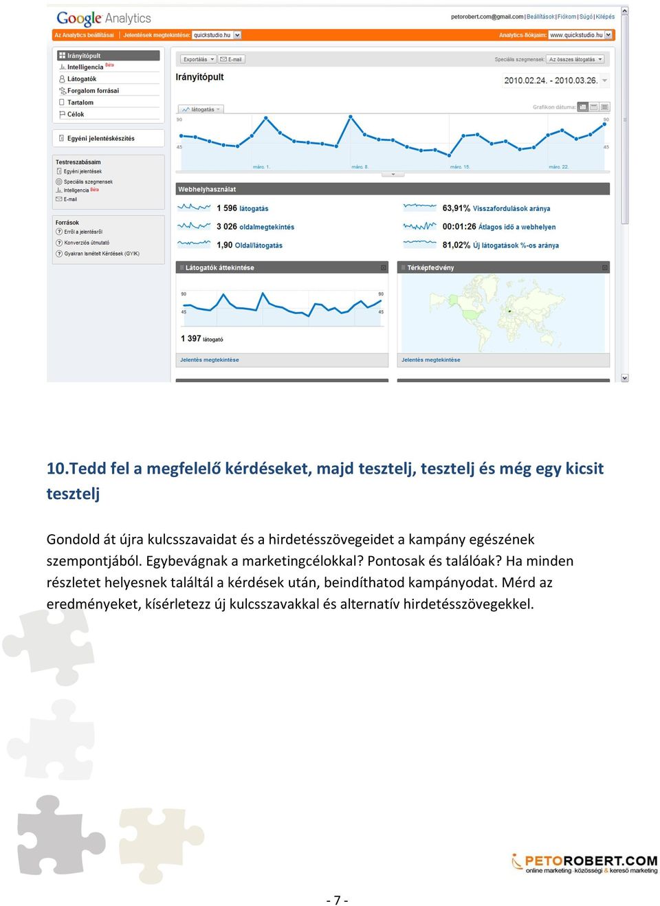 Egybevágnak a marketingcélokkal? Pontosak és találóak?