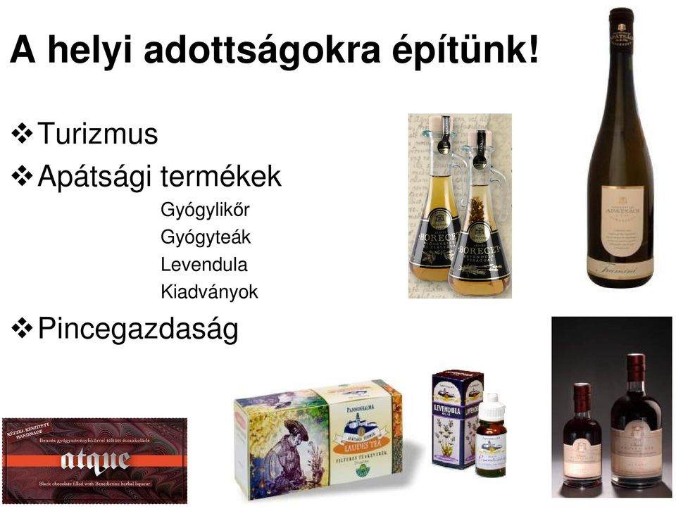 Turizmus Apátsági termékek