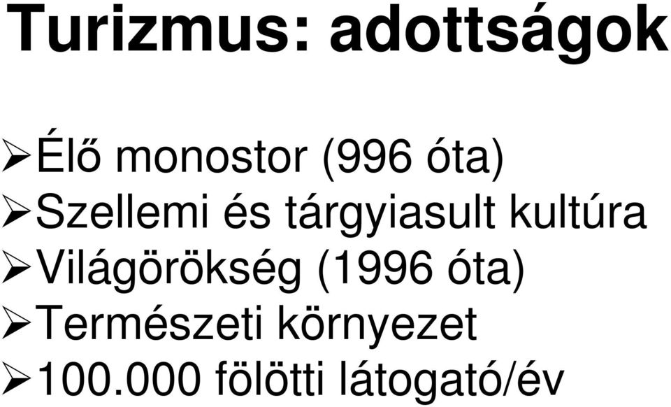 kultúra Világörökség (1996 óta)