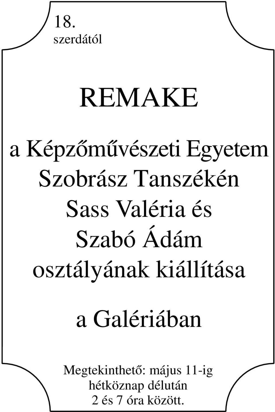 osztályának kiállítása a Galériában