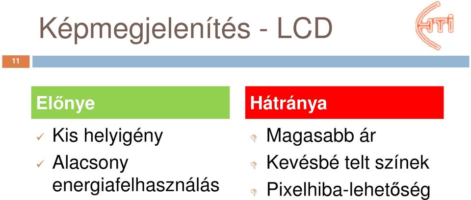 energiafelhasználás Hátránya