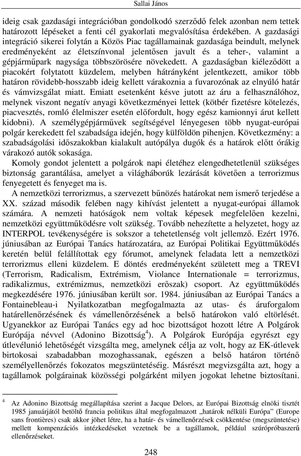 többszörösére növekedett.