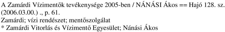 61. Zamárdi; vízi rendészet; mentőszolgálat *