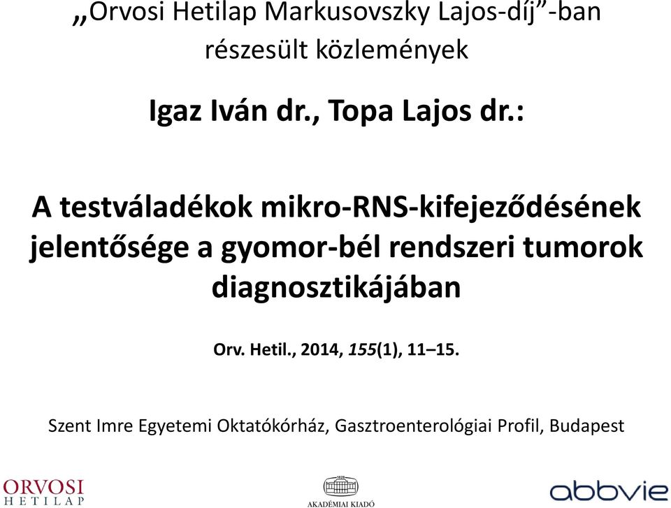 gyomor-bél rendszeri tumorok diagnosztikájában Orv. Hetil.