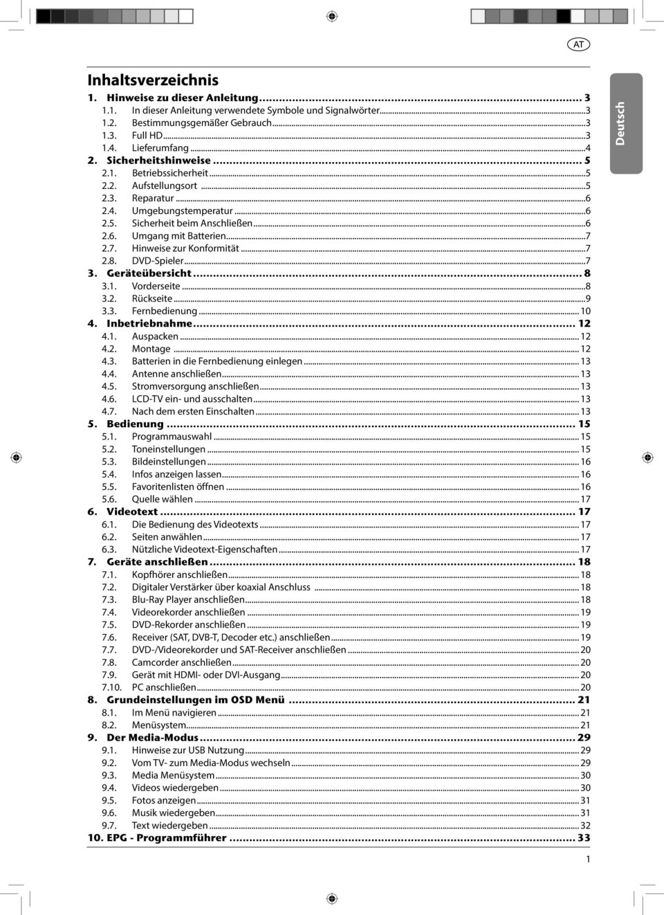 2.7. Hinweise zur Konformität...7 2.8. DVD-Spieler...7 3. Geräteübersicht... 8 3.1. Vorderseite...8 3.2. Rückseite...9 3.3. Fernbedienung... 10 4. Inbetriebnahme... 12 4.1. Auspacken... 12 4.2. Montage.