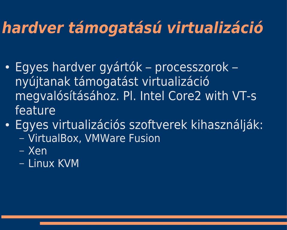 megvalósításához. Pl.