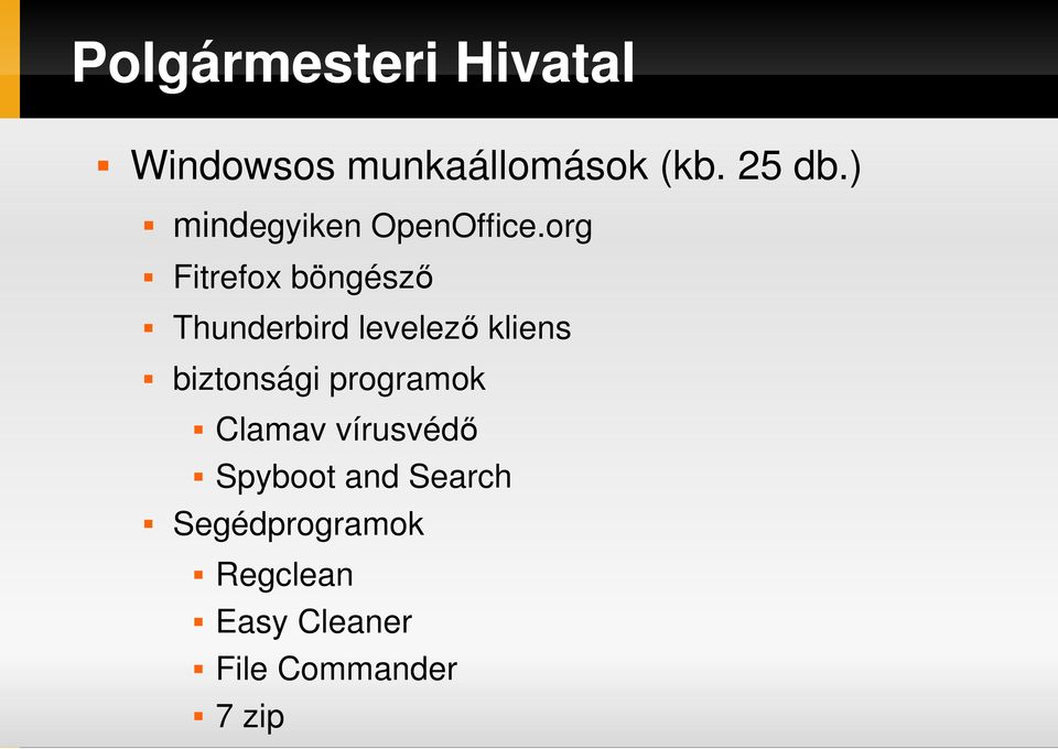 org Fitrefox böngészı Thunderbird levelezı kliens biztonsági