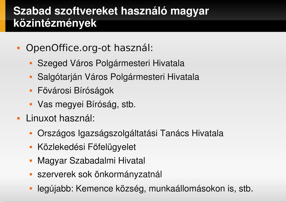 Fıvárosi Bíróságok Vas megyei Bíróság, stb.