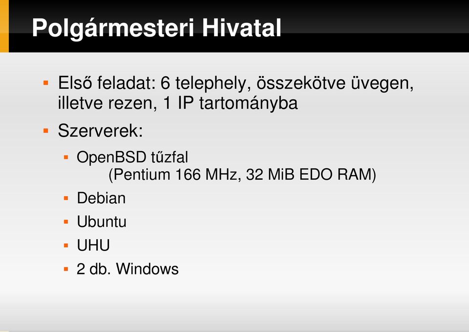 IP tartományba Szerverek: OpenBSD tőzfal