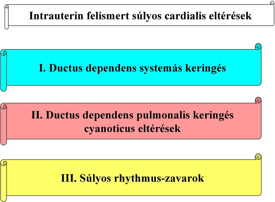 Ductus dependens systemás keringés II.