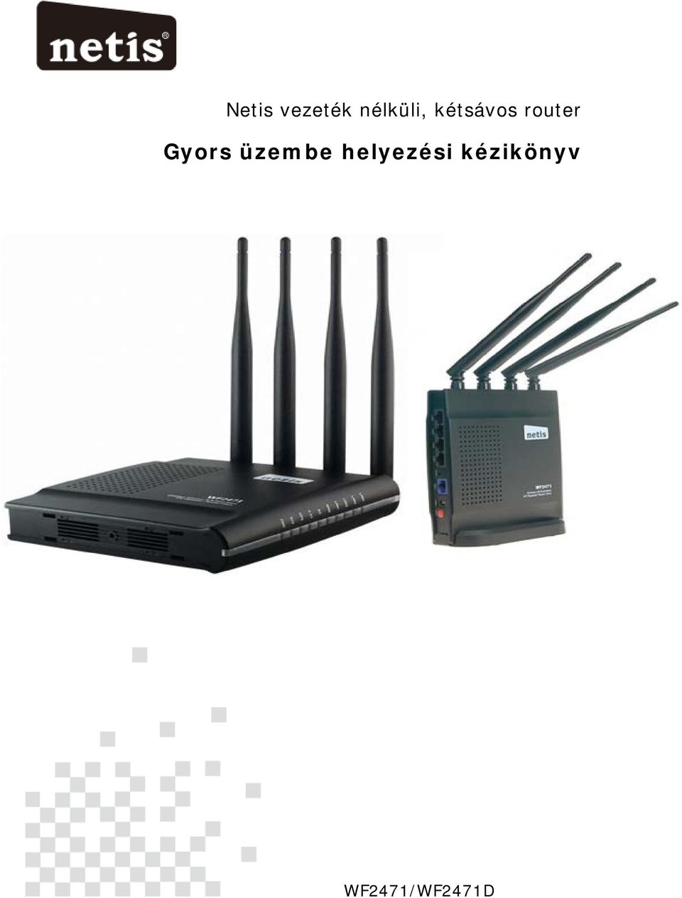 router Gyors üzembe