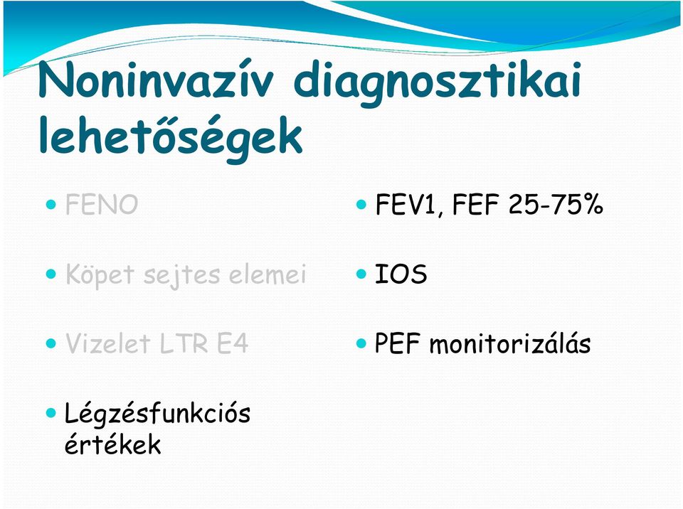 elemei Vizelet LTR E4 FEV1, FEF