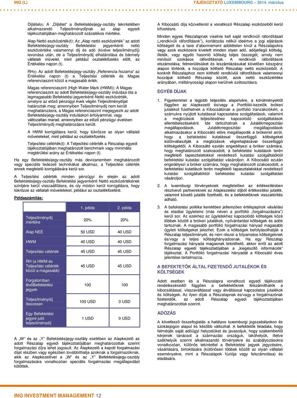 Teljesítmény elhatárolása és bármely vállalati művelet, mint például osztalékfizetés előtt, az Értékelési napon (t).