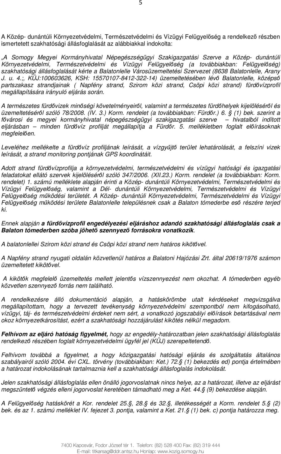 Városüzemeltetési Szervezet (8638 Balatonlelle, Arany J. u. 4.