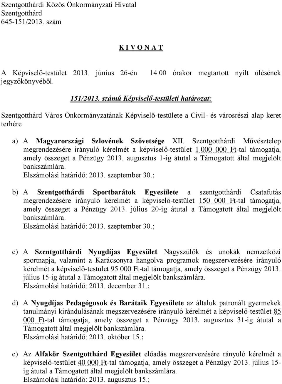 Elszámolási határidő: 2013. szeptember 30.