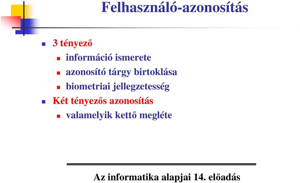 birtoklása biometriai jellegzetesség