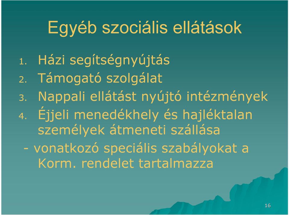 Éjjeli menedékhely és hajléktalan személyek átmeneti