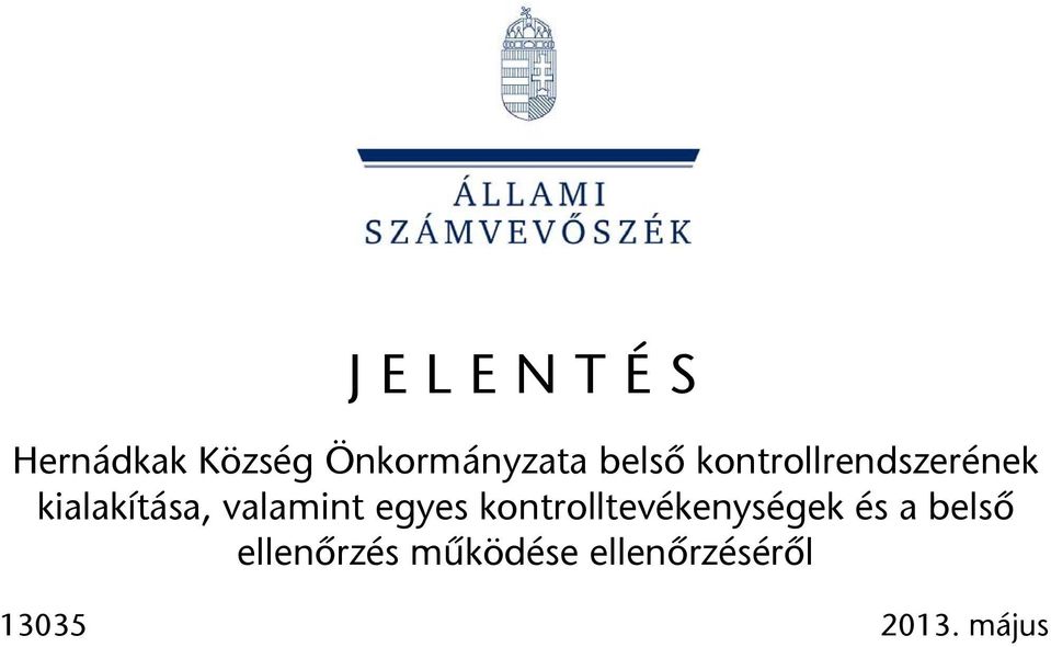 valamint egyes kontrolltevékenységek és a