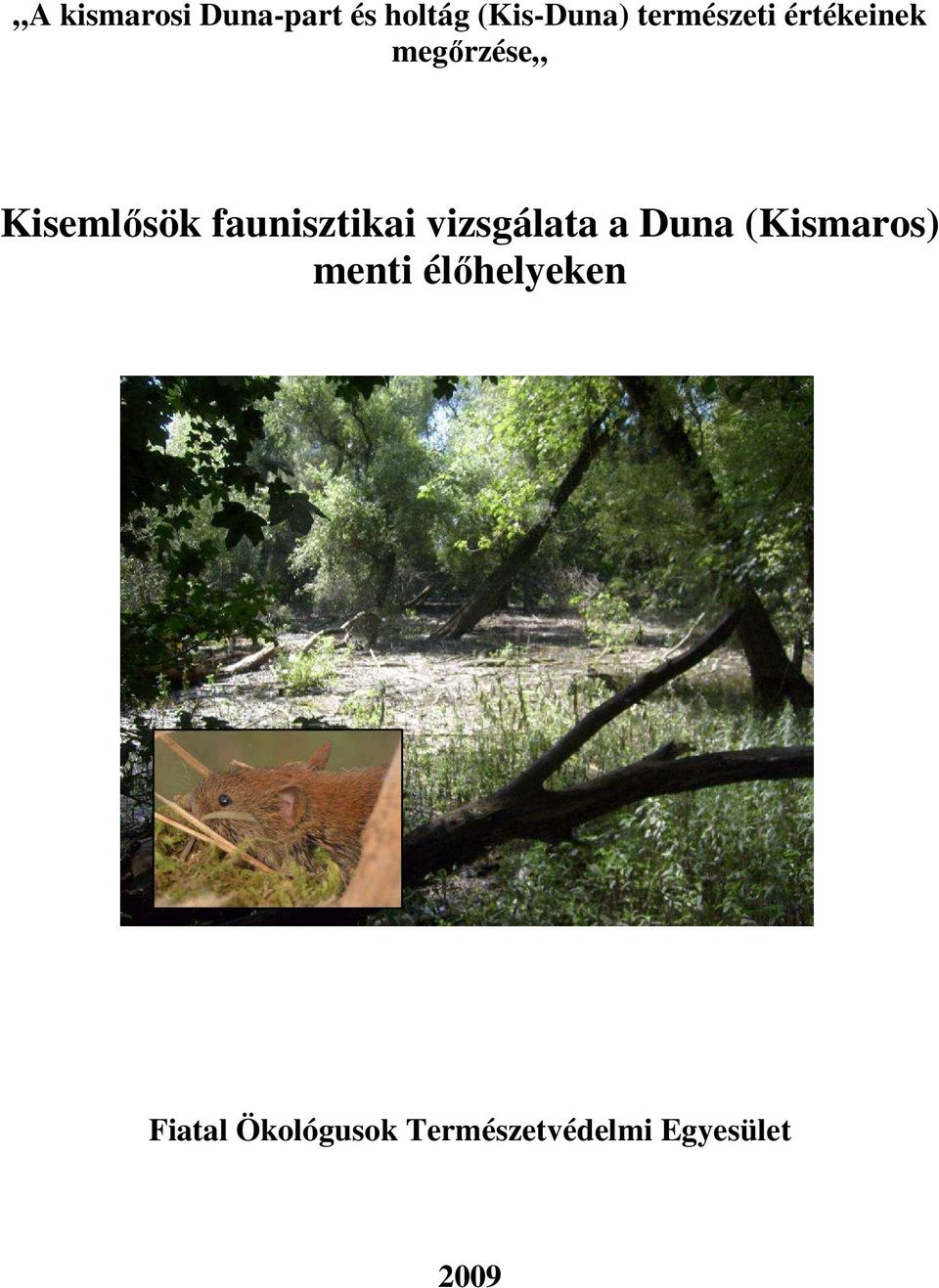 faunisztikai vizsgálata a Duna (Kismaros) menti
