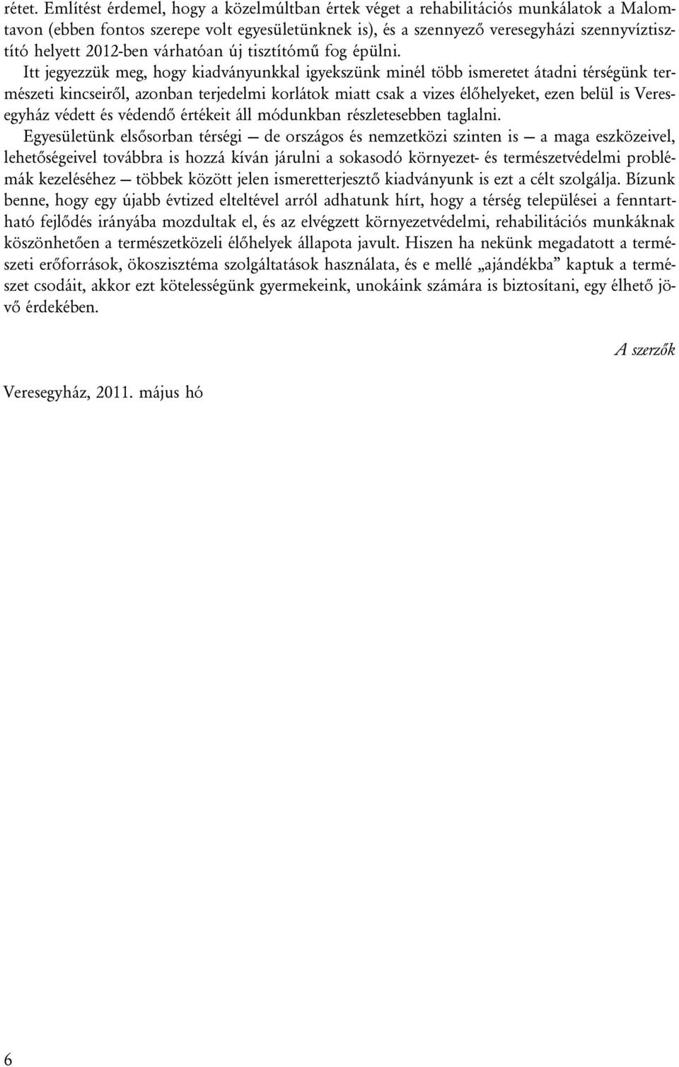 2012-ben várhatóan új tisztítómû fog épülni.
