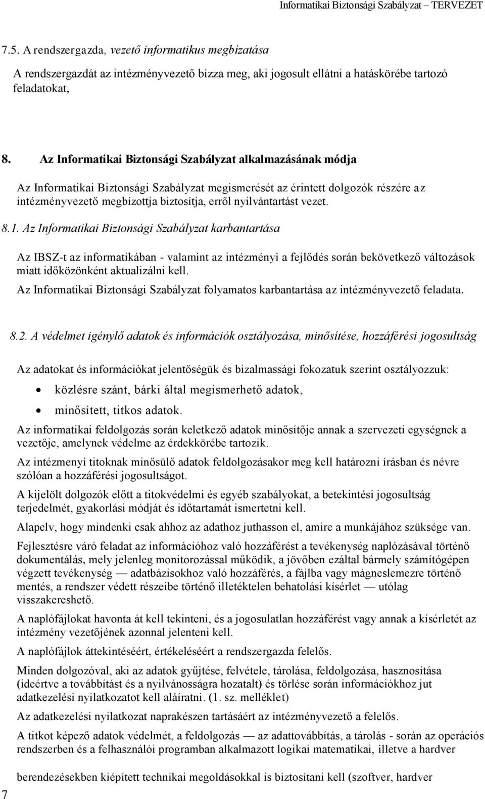 nyilvántartást vezet. 8.1.