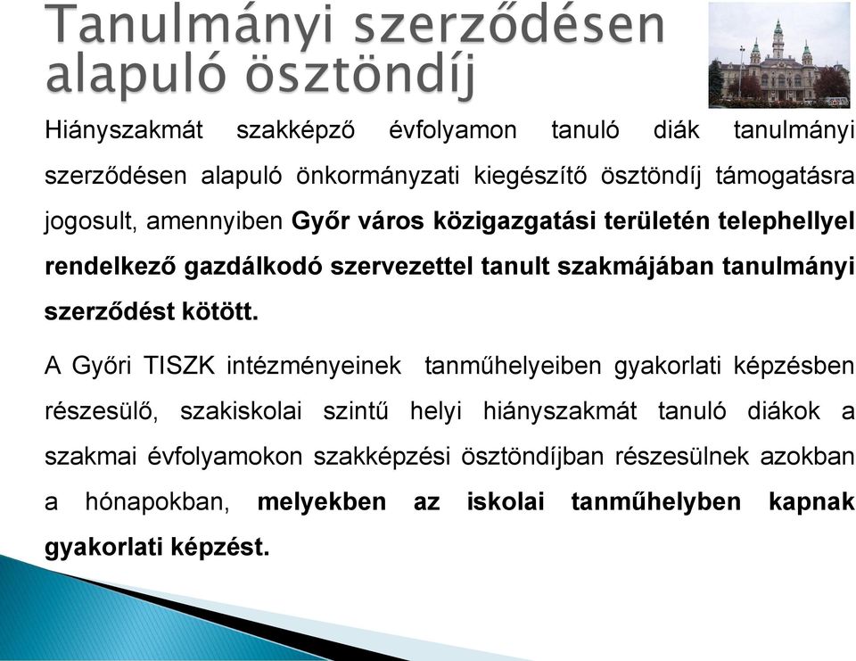 tanulmányi szerződést kötött.