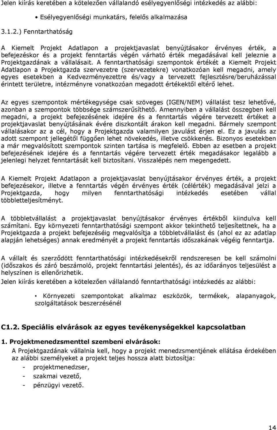vállalásait.