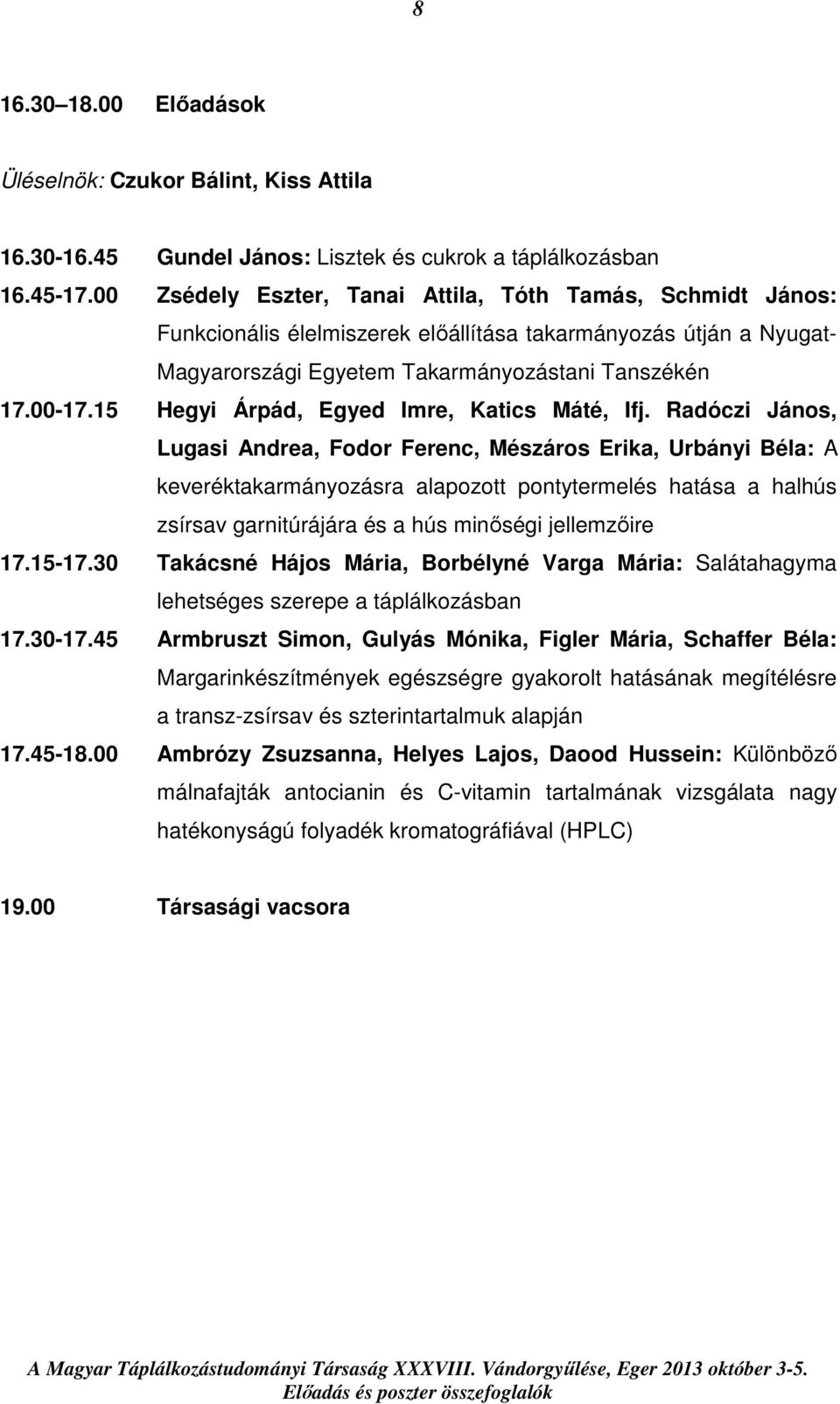 15 Hegyi Árpád, Egyed Imre, Katics Máté, Ifj.