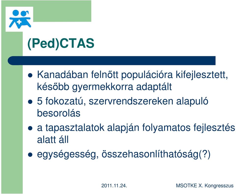 szervrendszereken alapuló besorolás a tapasztalatok