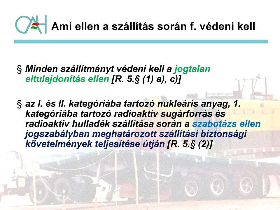 (1) a), c)] az I. és II. kategóriába tartozó nukleáris anyag, 1.