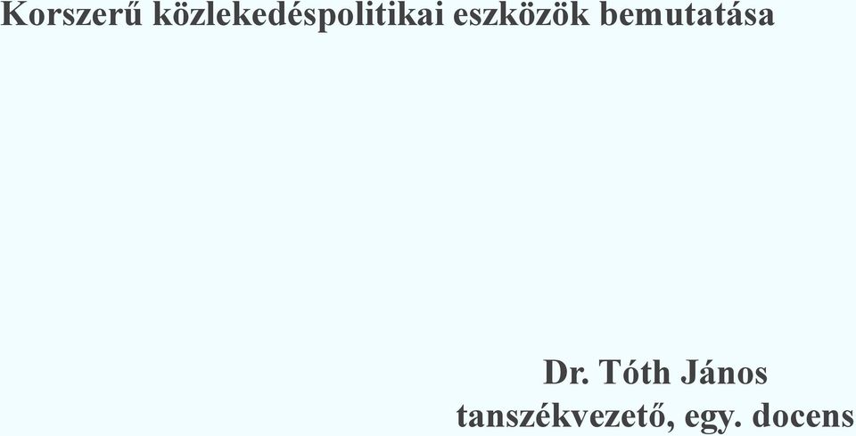 eszközök bemutatása Dr.