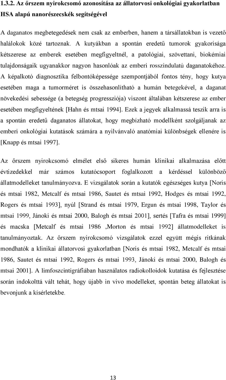 halálokok közé tartoznak.