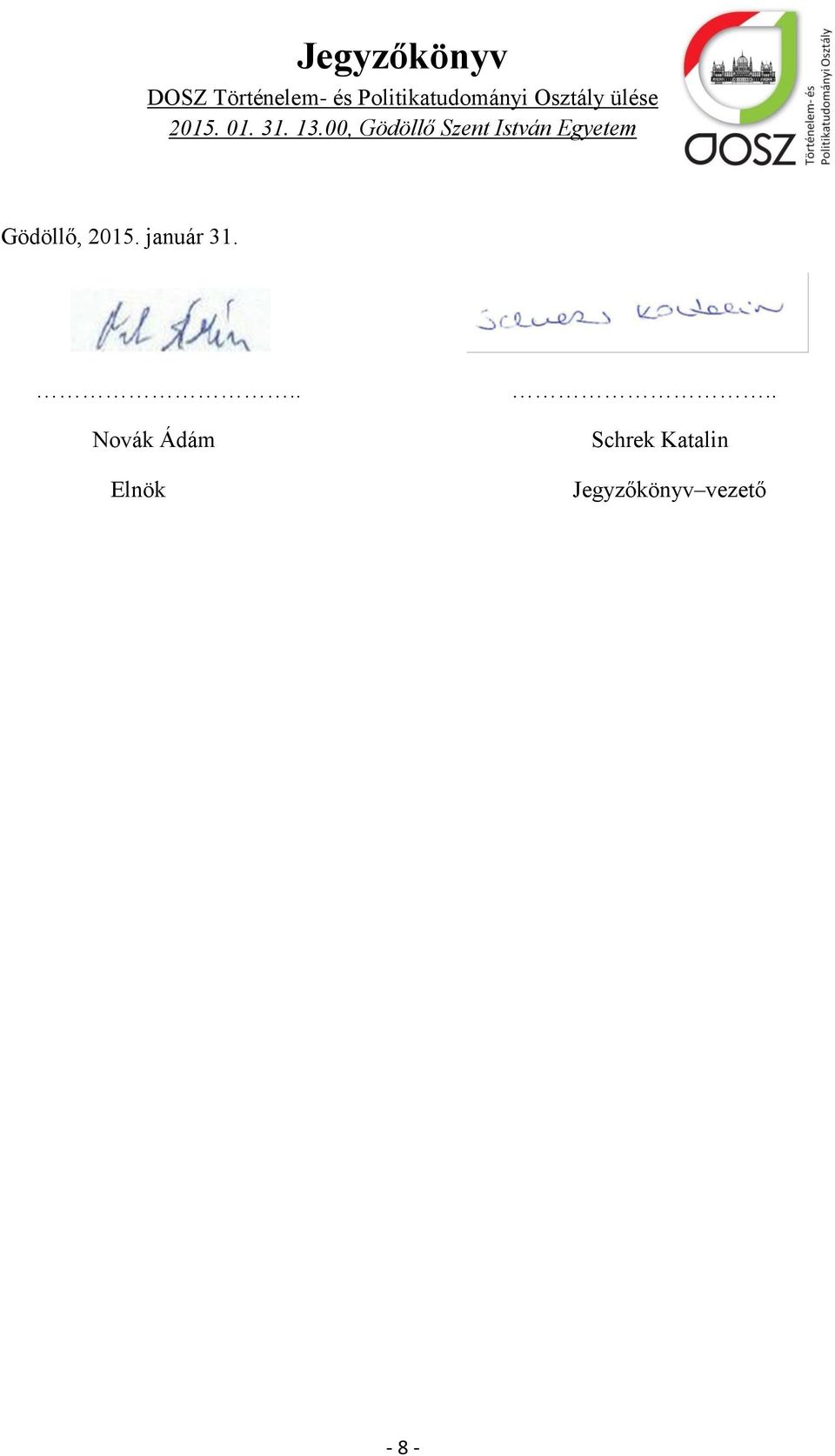 .. Novák Ádám Elnök.