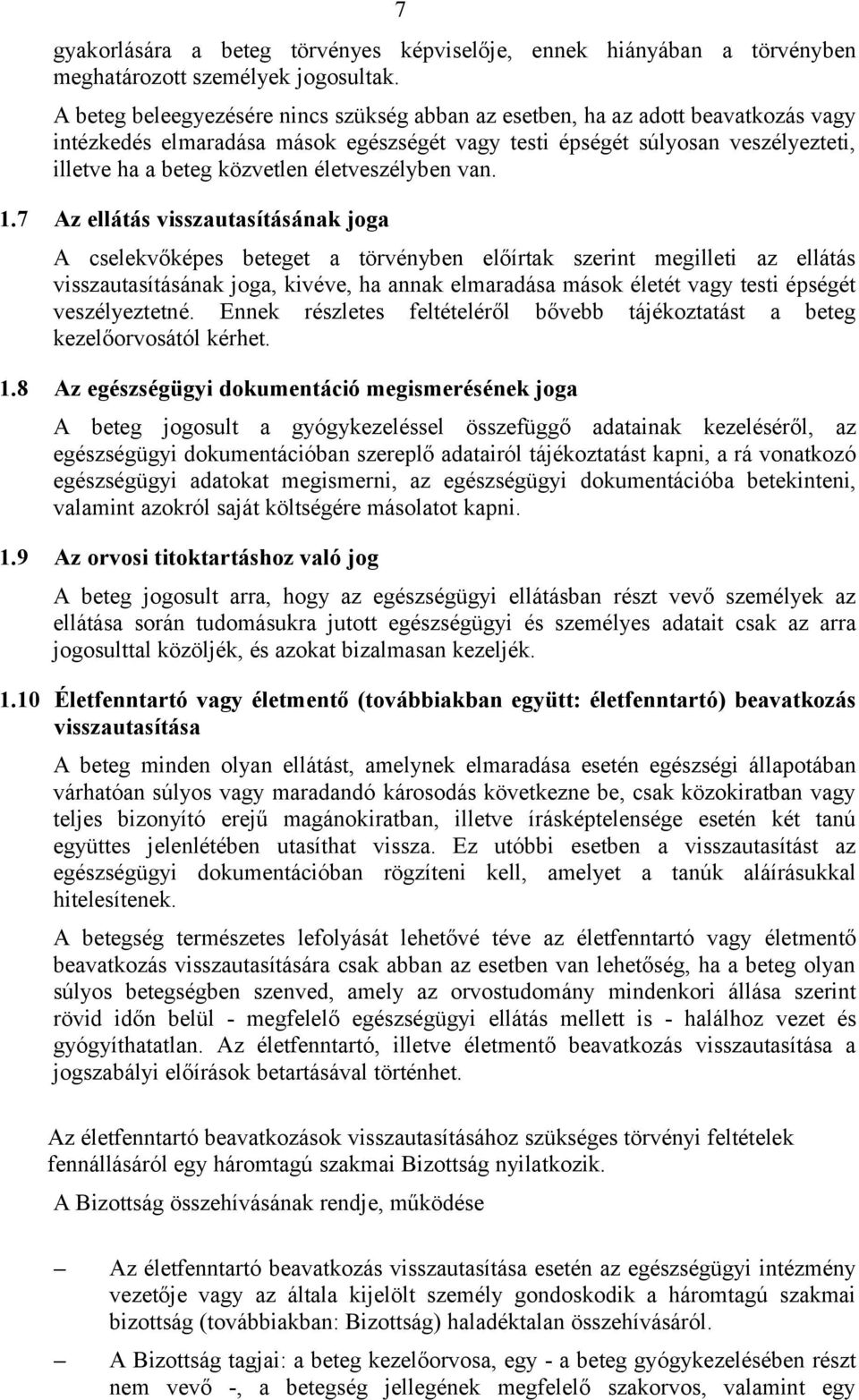 életveszélyben van. 1.