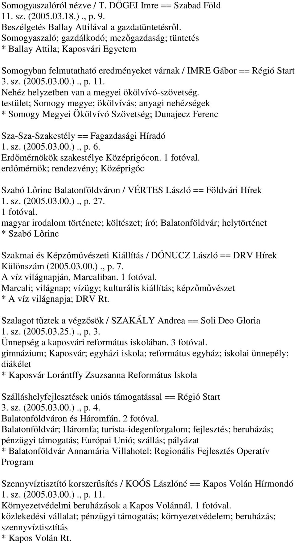 Nehéz helyzetben van a megyei ökölvívó-szövetség. testület; Somogy megye; ökölvívás; anyagi nehézségek * Somogy Megyei Ökölvívó Szövetség; Dunajecz Ferenc Sza-Sza-Szakestély == Fagazdasági Híradó 1.