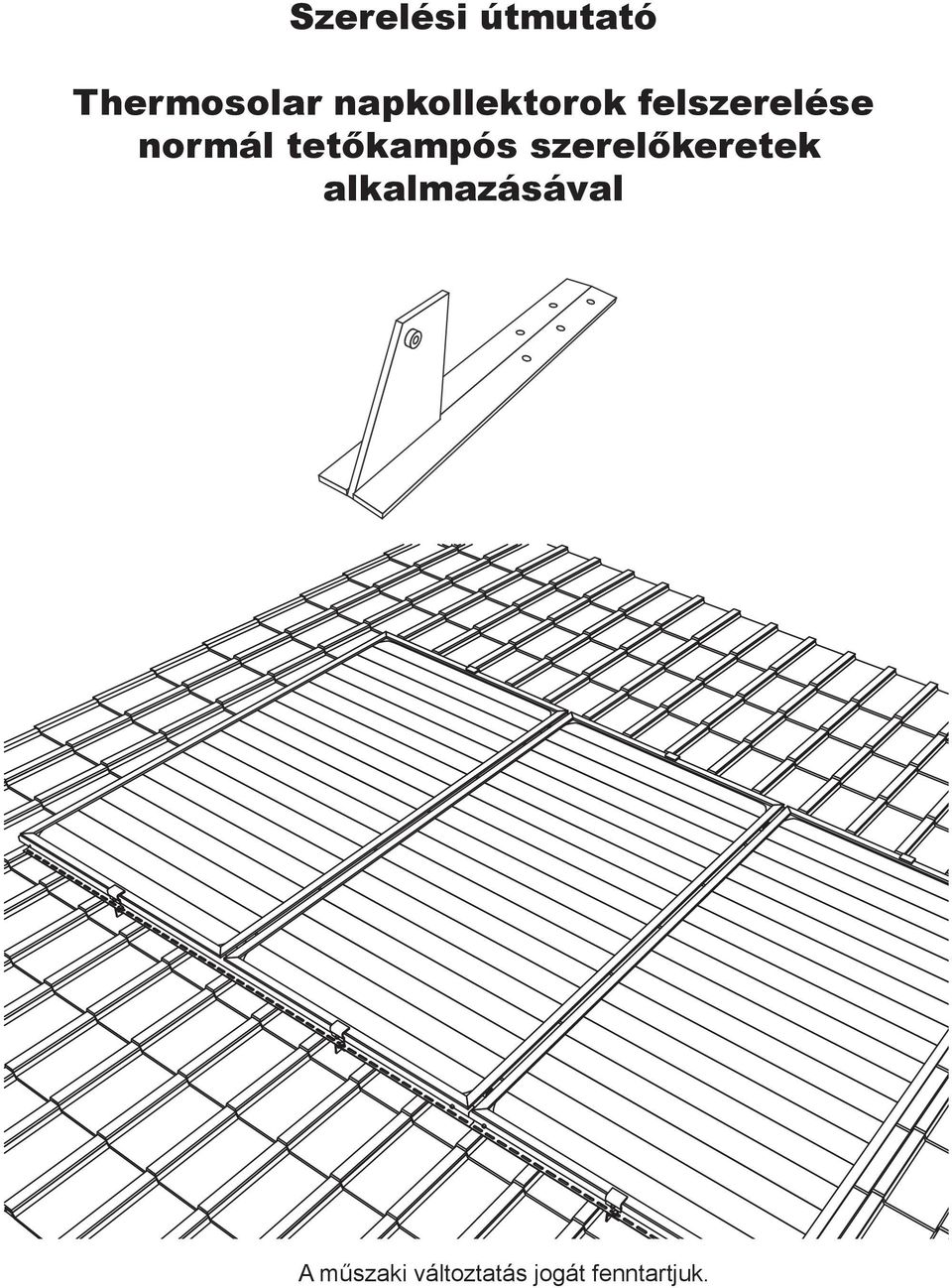 tetőkampós szerelőkeretek