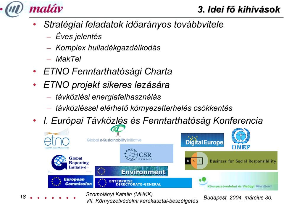 lezására távközlési energiafelhasználás távközléssel elérhető