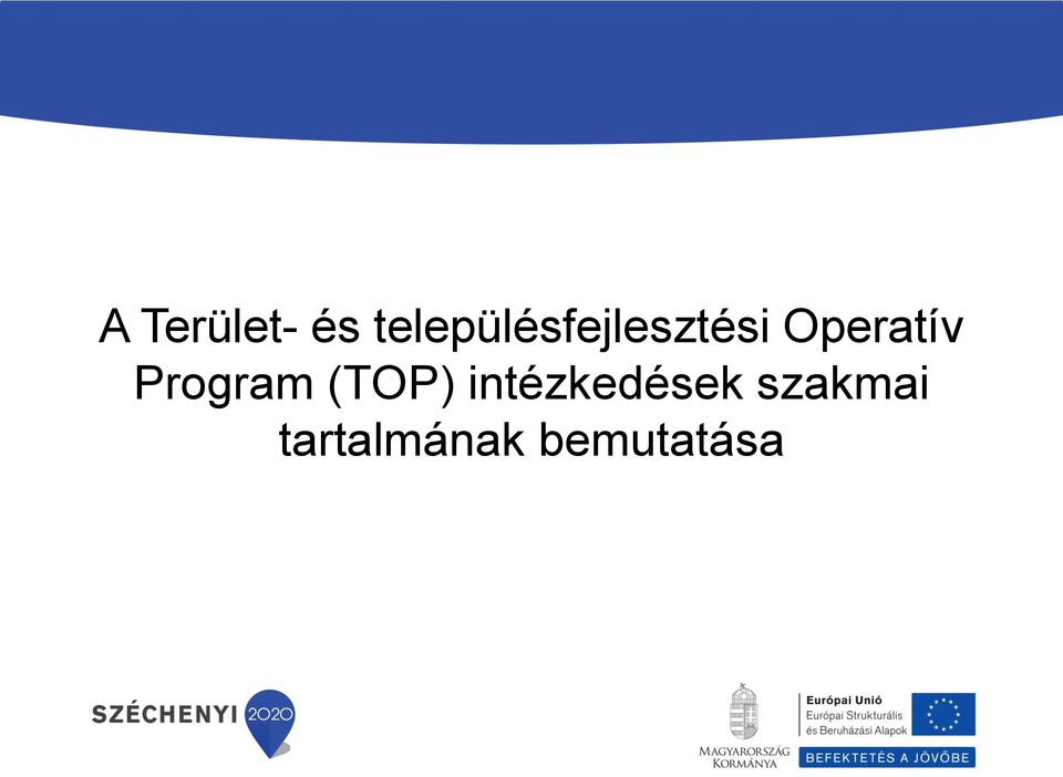 Operatív Program (TOP)