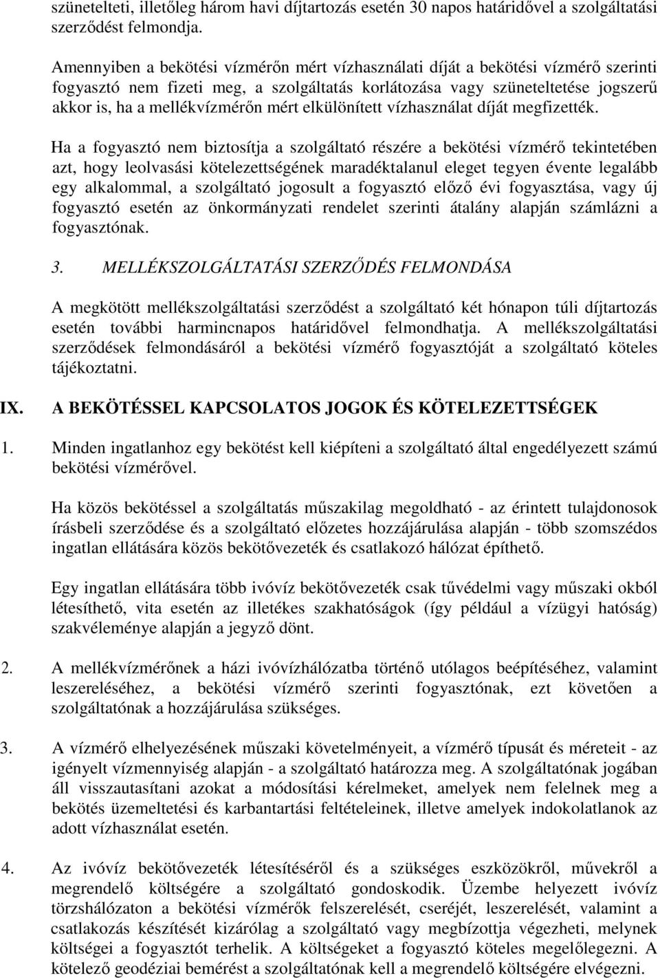 mért elkülönített vízhasználat díját megfizették.