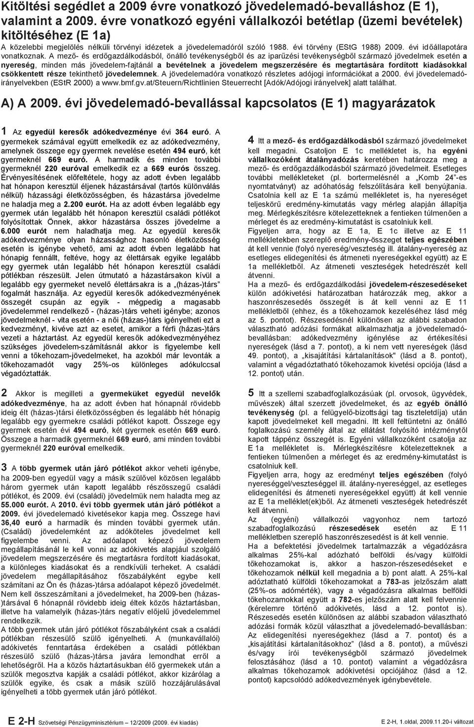 évi időállapotára vonatkoznak.