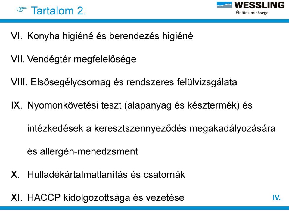 Nyomonkövetési teszt (alapanyag és késztermék) és intézkedések a keresztszennyeződés