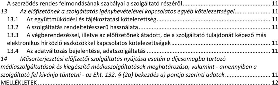 .. 11 13.4 Az adatváltozás bejelentése, adatszolgáltatás.