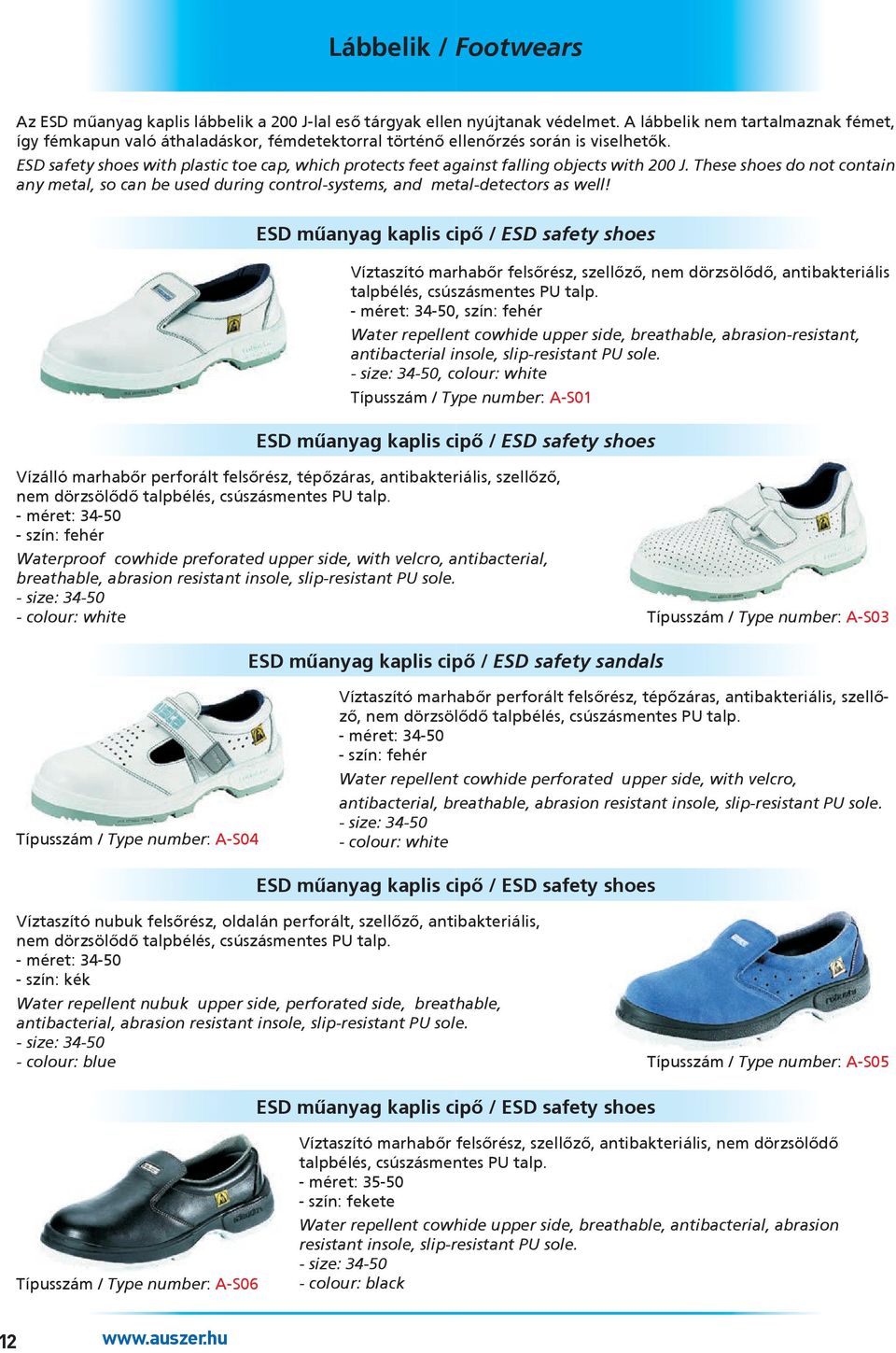 ESD safety shoes with plastic toe cap, which protects feet against falling objects with 200 J. These shoes do not contain any metal, so can be used during control-systems, and metal-detectors as well!