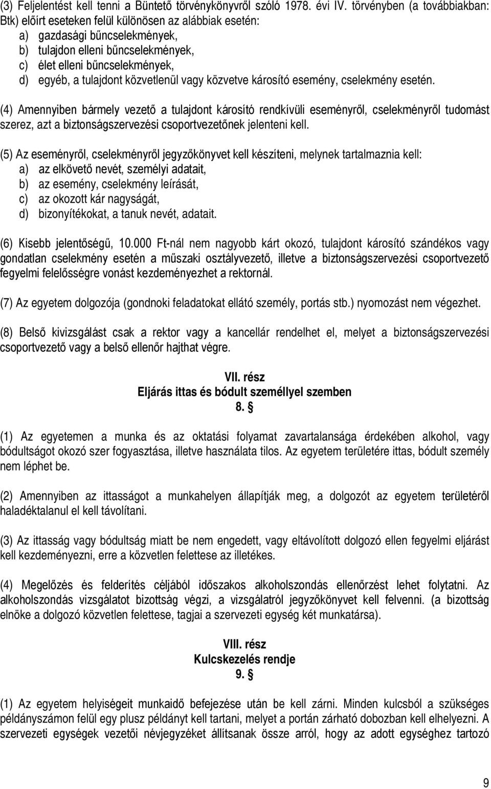 tulajdont közvetlenül vagy közvetve károsító esemény, cselekmény esetén.